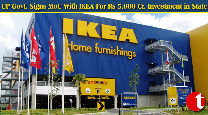 UP Govt. Signs MoU With IKEA For Rs 5,000 Cr. Investment in State