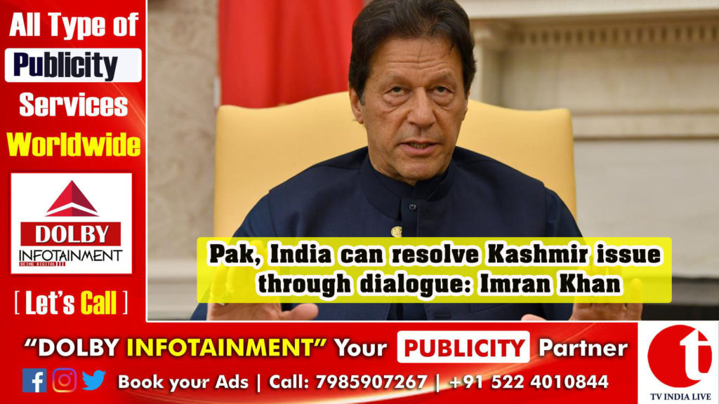 Pak, India can resolve Kashmir issue through dialogue: Imran Khan
