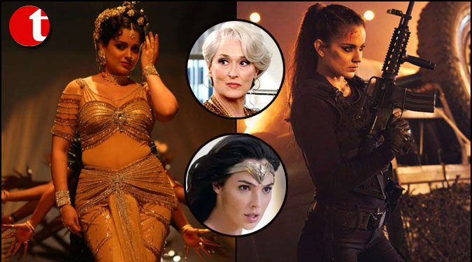 Kangana Ranaut compares herself to Meryl Streep, Gal Gadot