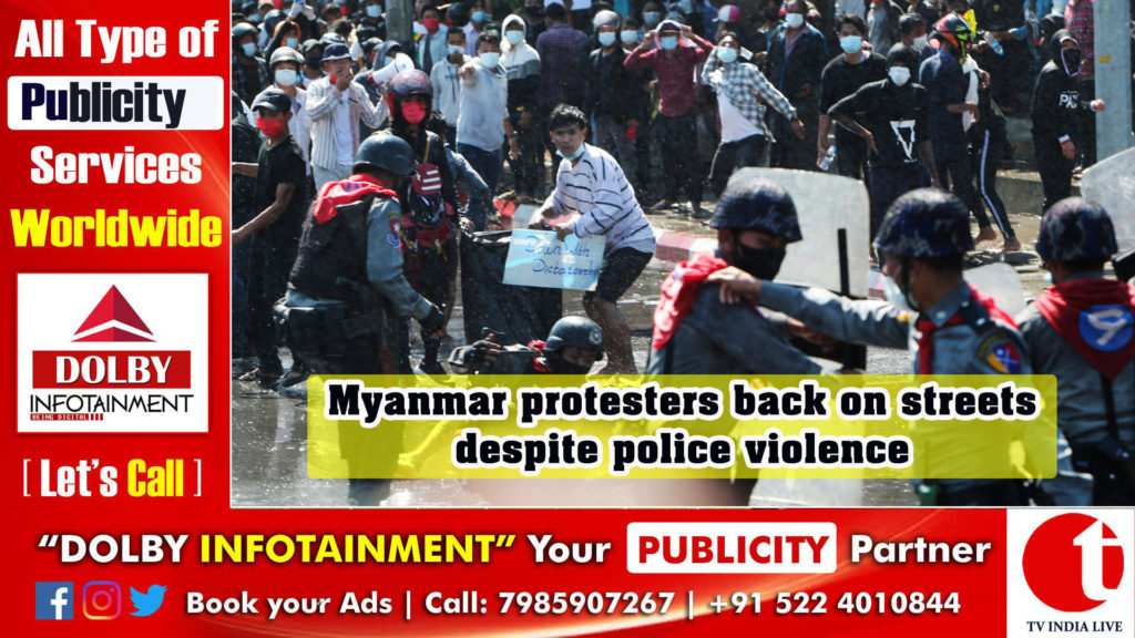 Myanmar protesters back on streets despite police violence