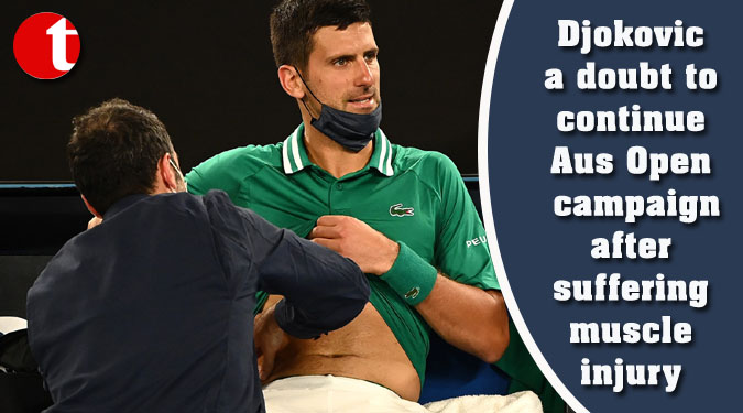 Djokovic a doubt to continue Aus Open campaign after suffering muscle injury