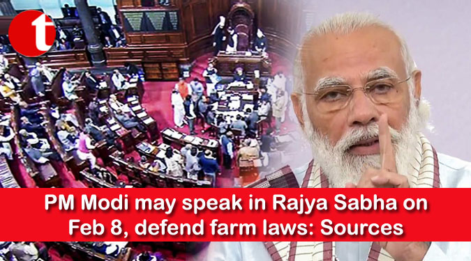 PM Modi may speak in Rajya Sabha on Feb 8, defend farm laws: Sources