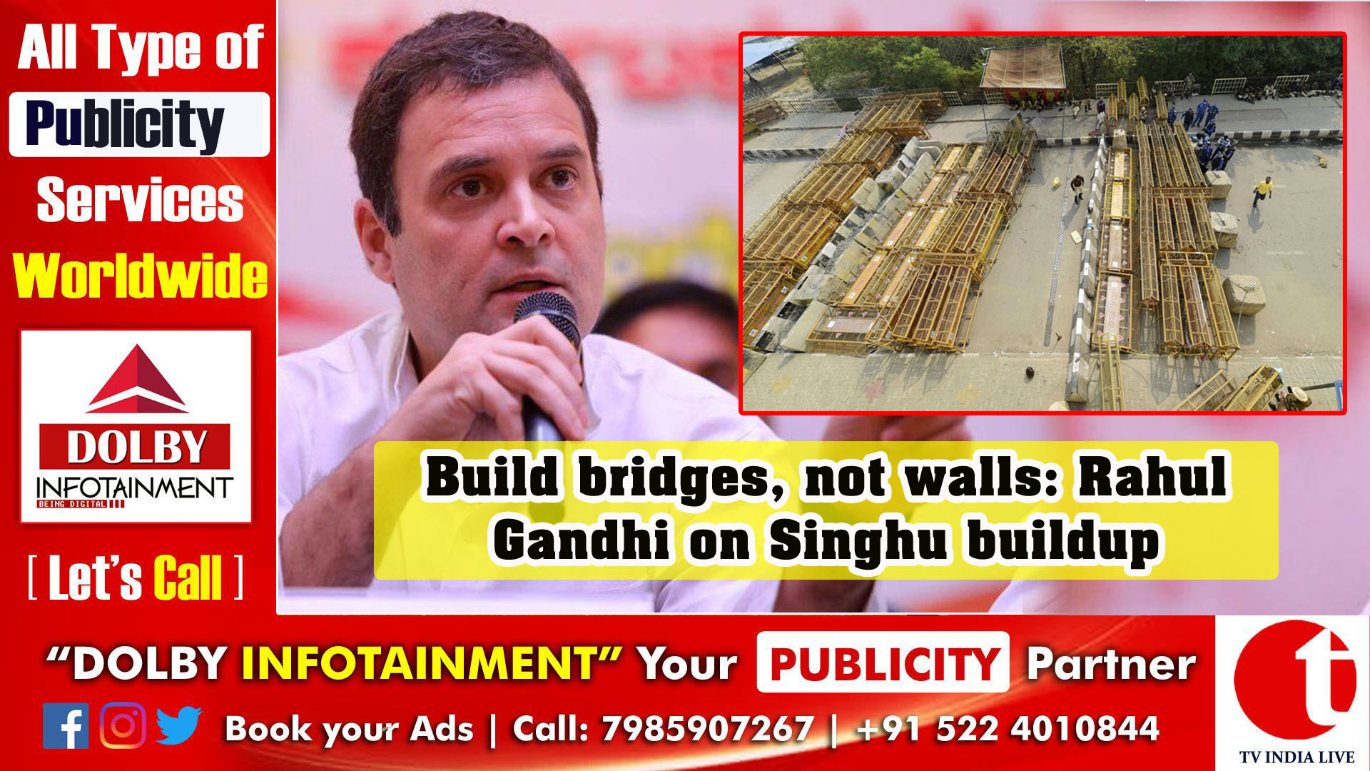 Build bridges, not walls: Rahul Gandhi on Singhu buildup