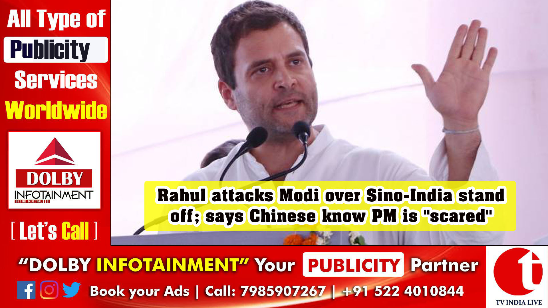 Rahul attacks Modi over Sino-India standoff; says Chinese know PM is ''scared''