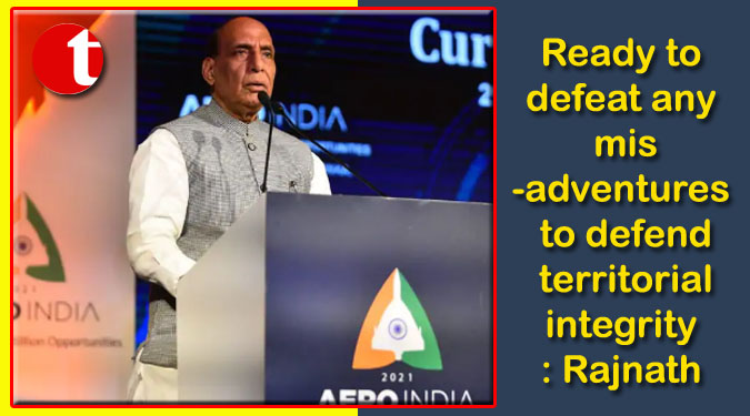 Ready to defeat any misadventures to defend territorial integrity: Rajnath