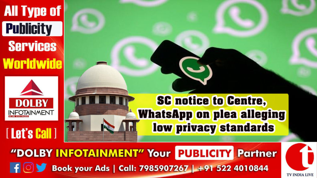 SC notice to Centre, WhatsApp on plea alleging low privacy standards