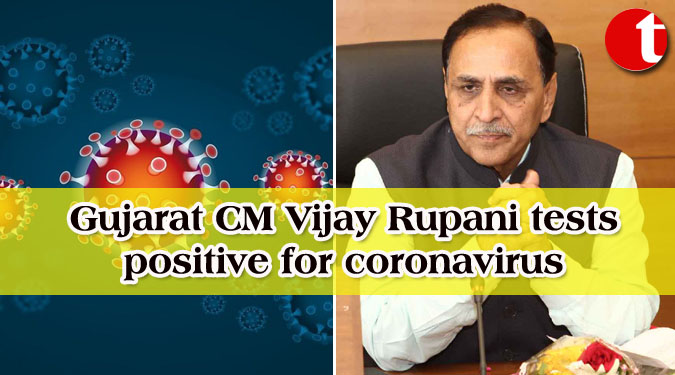 Gujarat CM Vijay Rupani tests positive for coronavirus