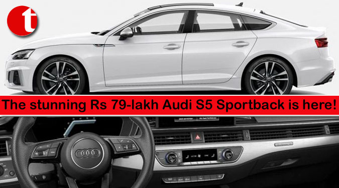 The stunning Rs 79-lakh Audi S5 Sportback is here!