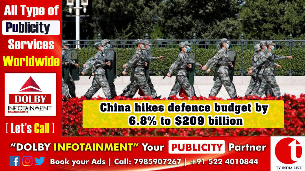 China hikes defence budget by 6.8% to $209 billion