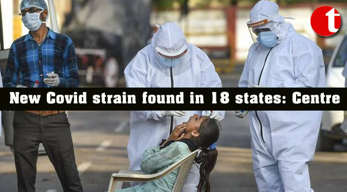 New Covid strain found in 18 states: Centre