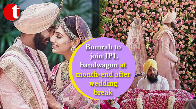 Bumrah to join IPL bandwagon at month-end after wedding break