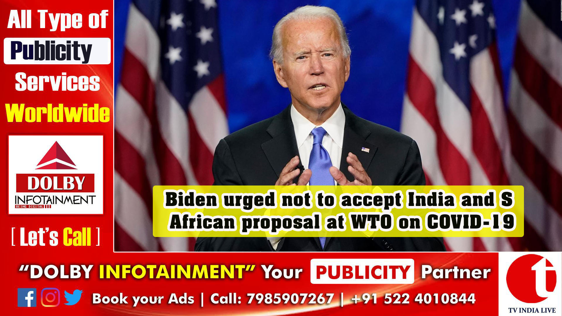 Biden urged not to accept India and S African proposal at WTO on COVID-19