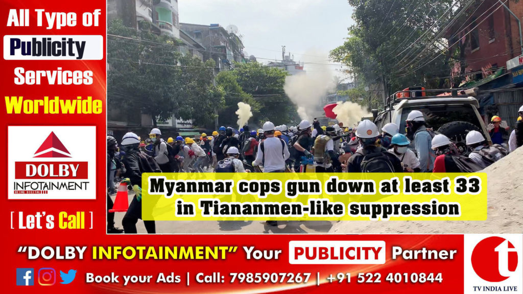 Myanmar cops gun down at least 33 in Tiananmen-like suppression