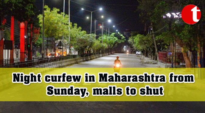 Night curfew in Maharashtra from Sunday, malls to shut