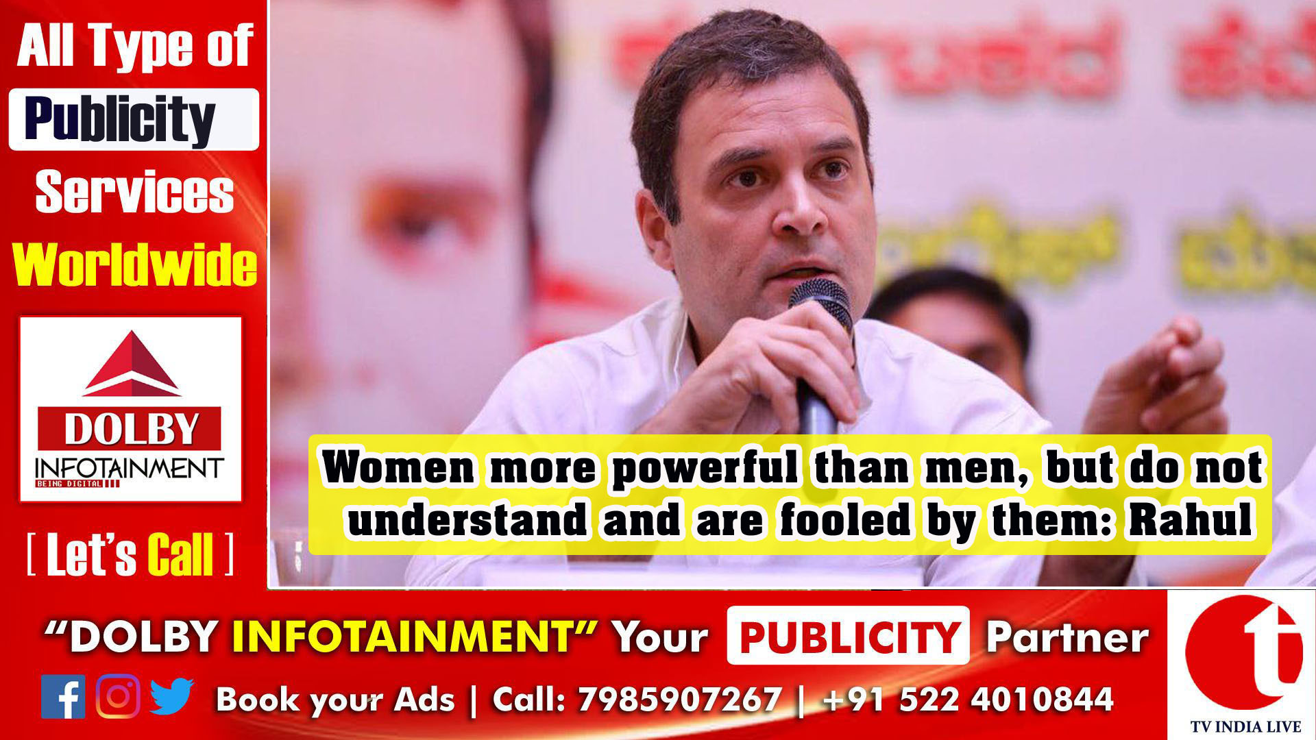 Women more powerful than men, but do not understand and are fooled by them: Rahul