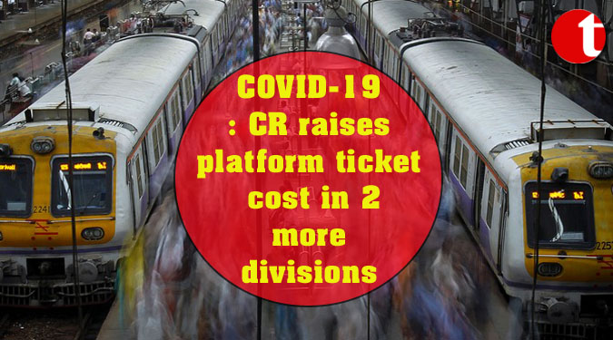 COVID-19: CR raises platform ticket cost in 2 more divisions