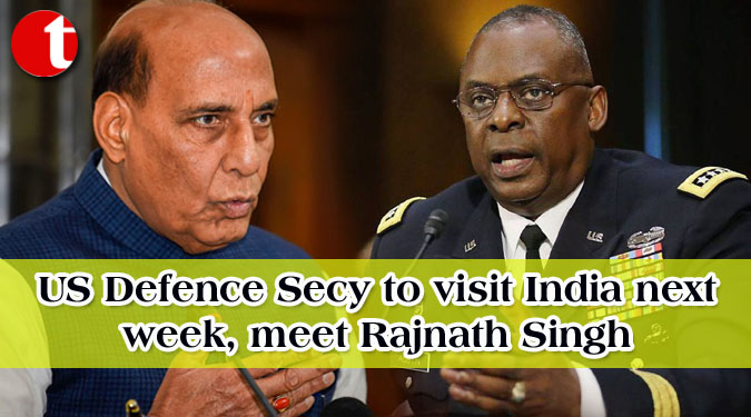 US Defence Secy to visit India next week, meet Rajnath Singh