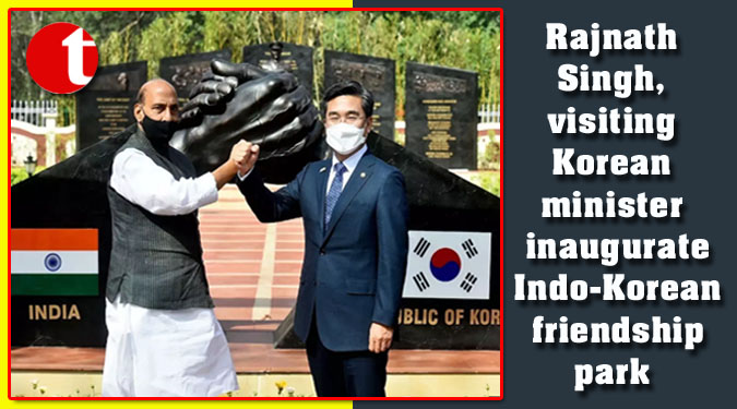 Rajnath Singh, visiting Korean minister inaugurate Indo-Korean friendship park