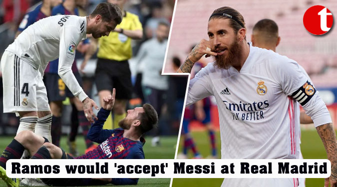 Ramos would ‘accept’ Messi at Real Madrid