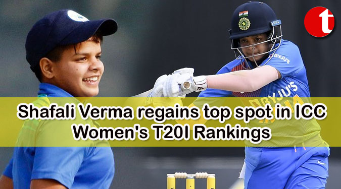 Shafali Verma regains top spot in ICC Women's T20I Rankings