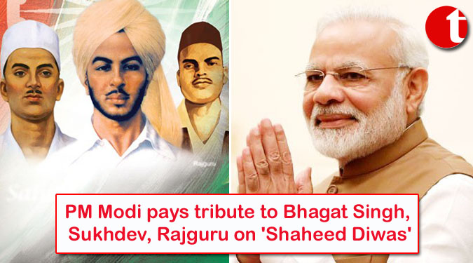 PM Modi pays tribute to Bhagat Singh, Sukhdev, Rajguru on 'Shaheed Diwas'