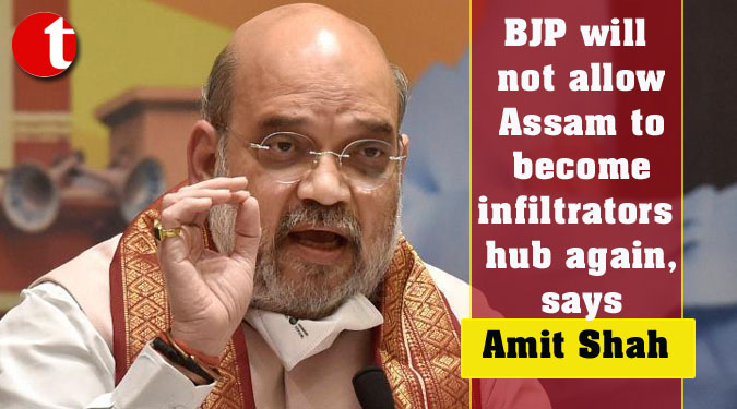 BJP will not allow Assam to become infiltrators hub again, says Amit Shah