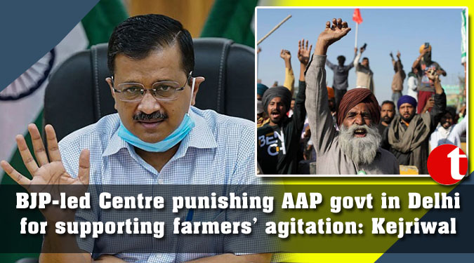 BJP-led Centre punishing AAP govt in Delhi for supporting farmers’ agitation: Kejriwal