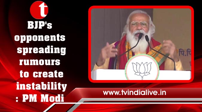 BJP's opponents spreading rumours to create instability: PM Modi