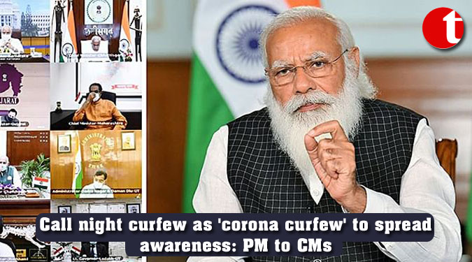 Call night curfew as 'corona curfew' to spread awareness: PM to CMs