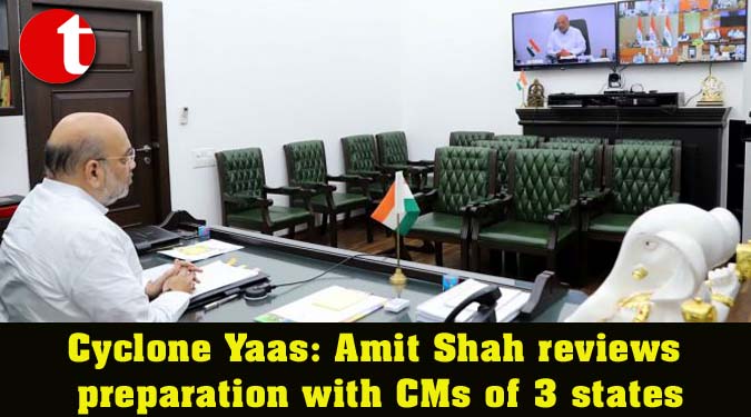 Cyclone Yaas: Amit Shah reviews preparation with CMs of 3 states