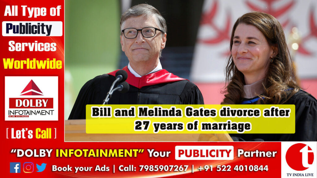 Bill and Melinda Gates divorce after 27 years of marriage
