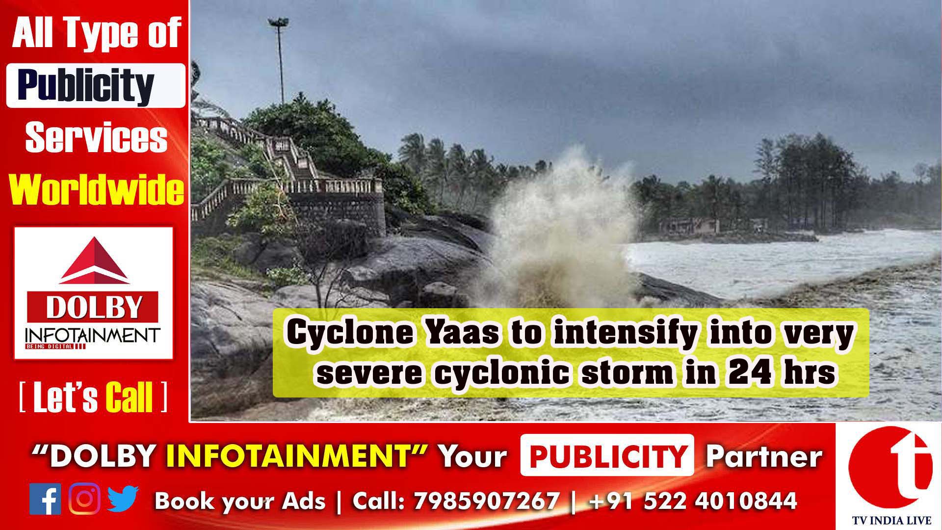 Cyclone Yaas to intensify into very severe cyclonic storm in 24 hrs