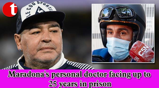 Maradona’s personal doctor facing up to 25 years in prison