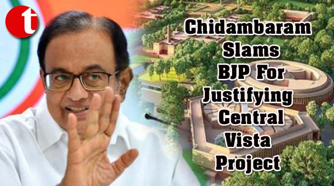 Chidambaram Slams BJP For Justifying Central Vista Project