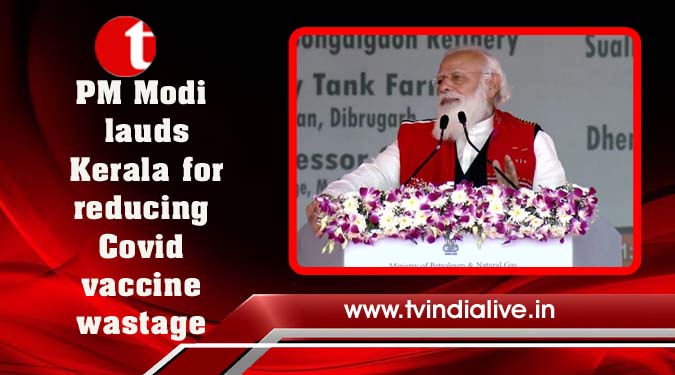 PM Modi lauds Kerala for reducing Covid vaccine wastage