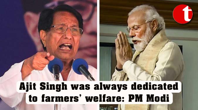 Ajit Singh was always dedicated to farmers’ welfare: PM Modi