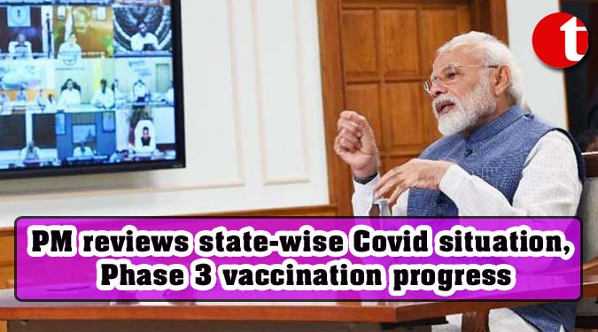 PM reviews state-wise Covid situation, Phase 3 vaccination progress