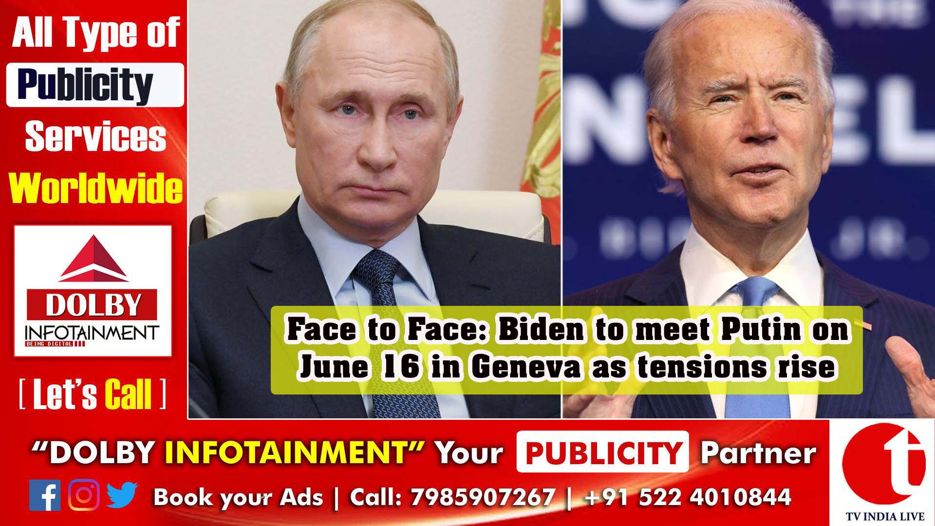 Face to Face: Biden to meet Putin on June 16 in Geneva as tensions rise