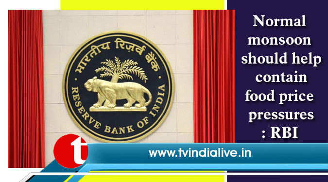Normal monsoon should help contain food price pressures: RBI