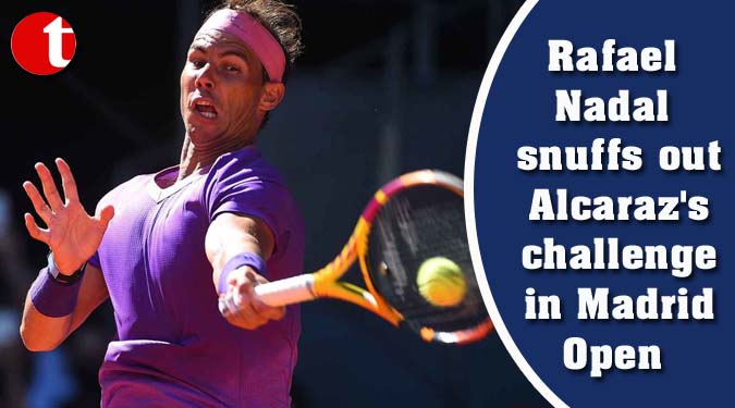 Nadal snuffs out Alcaraz's challenge in Madrid Open