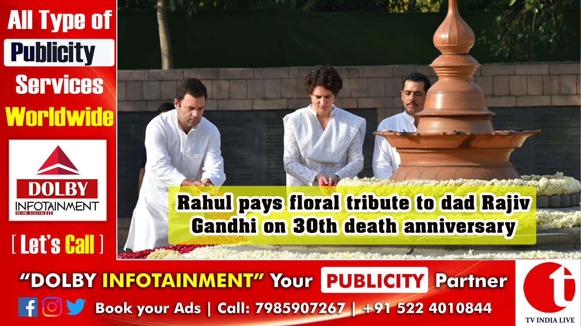 Rahul pays floral tribute to dad Rajiv Gandhi on 30th death anniversary