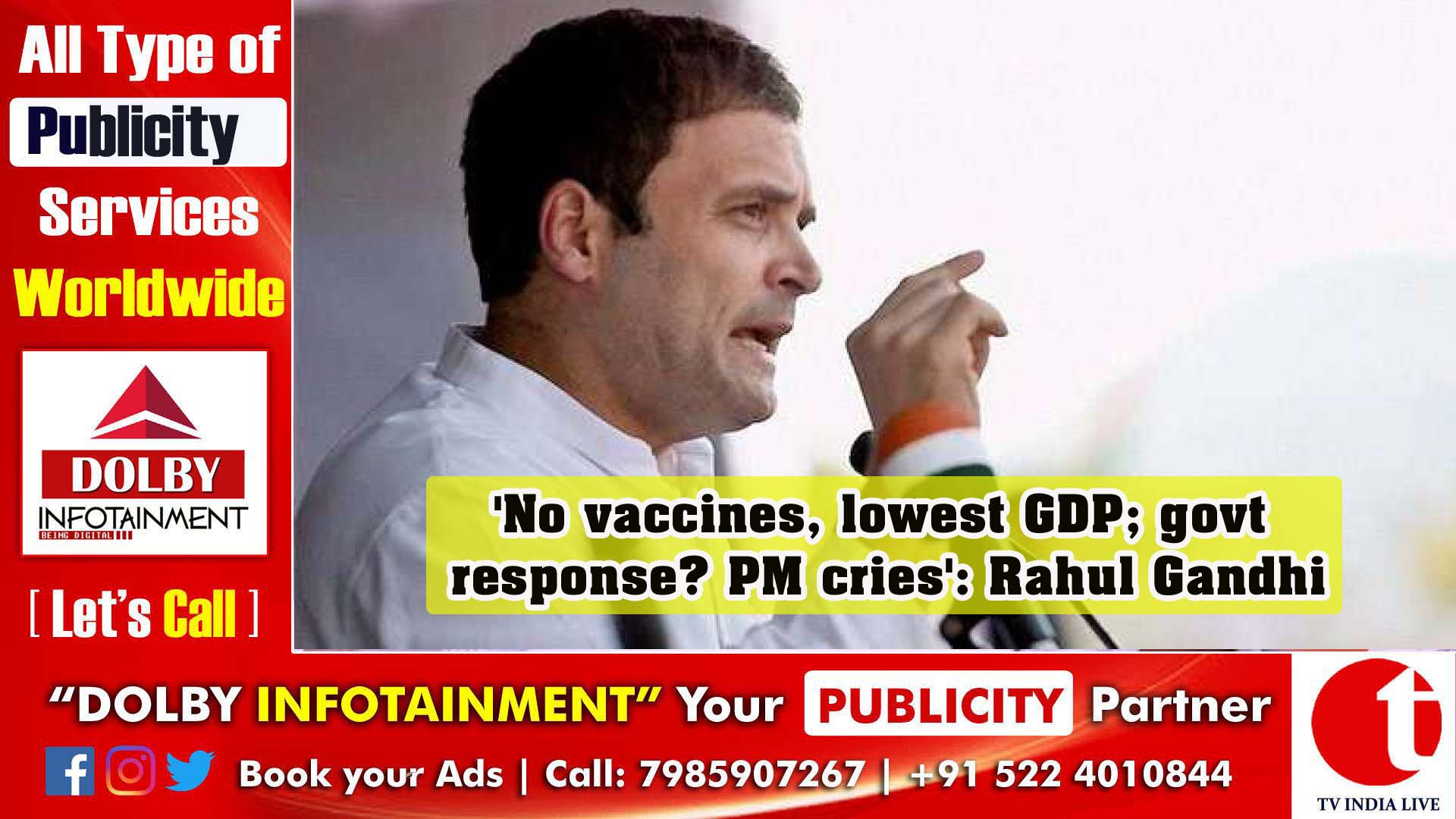 'No vaccines, lowest GDP; govt response? PM cries': Rahul Gandhi