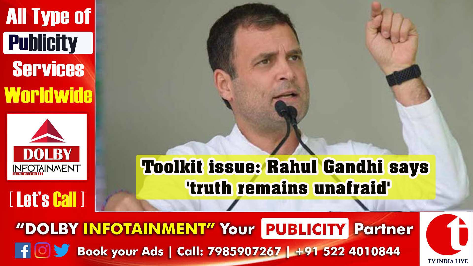 Toolkit issue: Rahul Gandhi says 'truth remains unafraid'