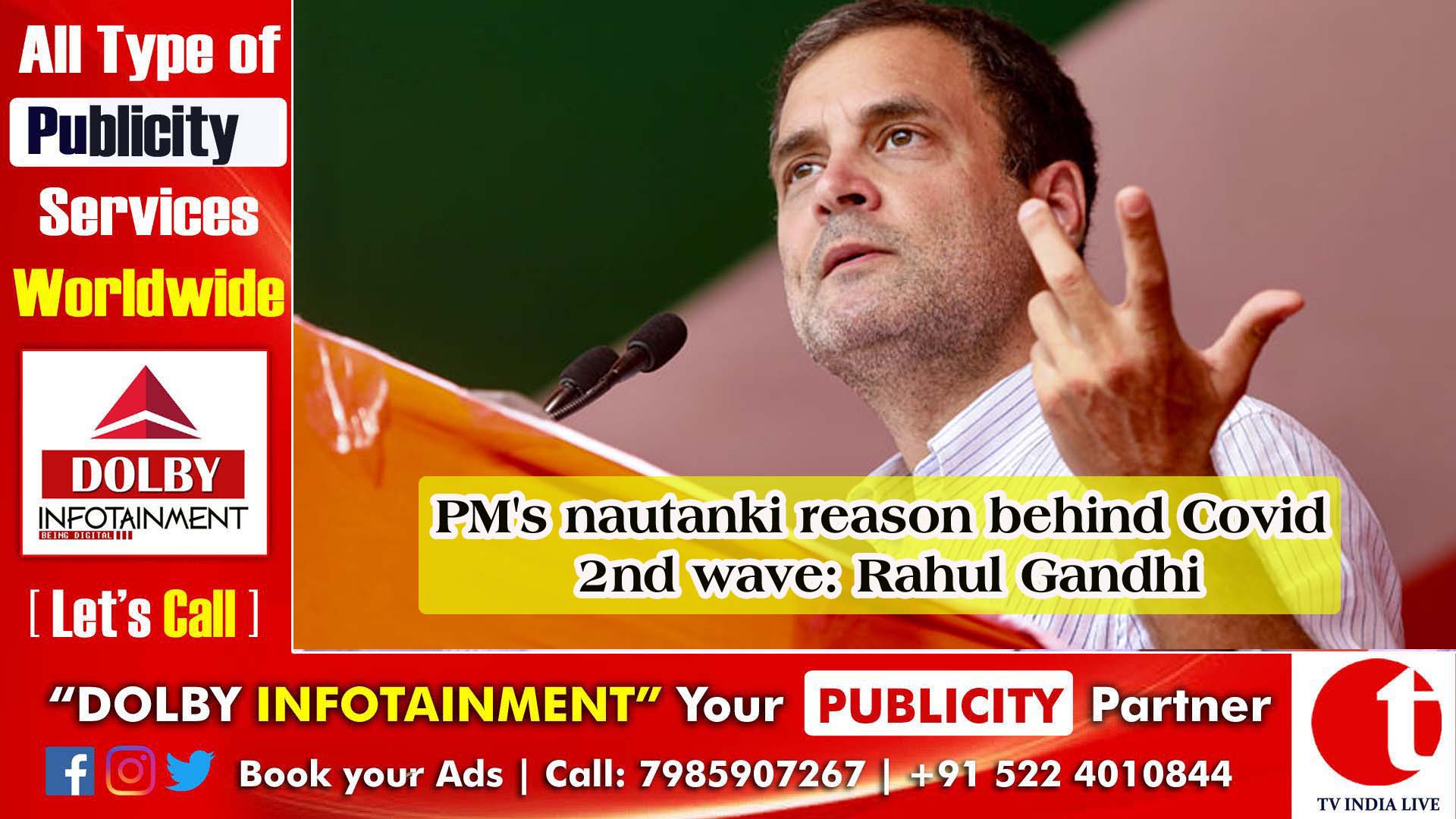 PM's nautanki reason behind Covid 2nd wave: Rahul Gandhi