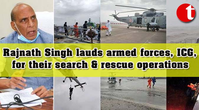 Rajnath Singh lauds armed forces, ICG, for their search & rescue operations