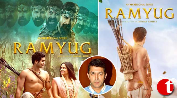 Kunal Kohli: Retelling story of Ram in ‘Ramyug’ should spread positivity