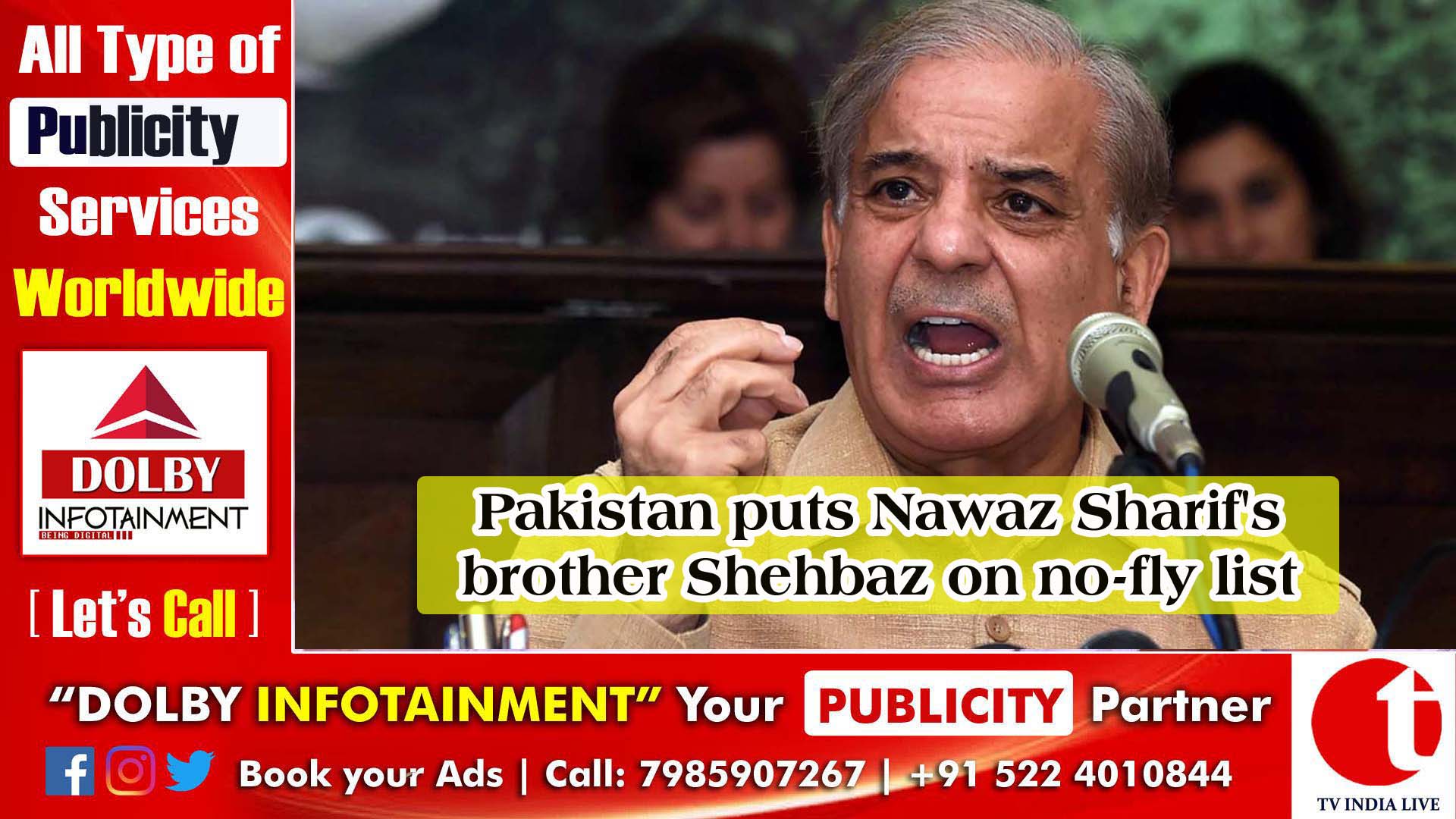 Pakistan puts Nawaz Sharif's brother Shehbaz on no-fly list