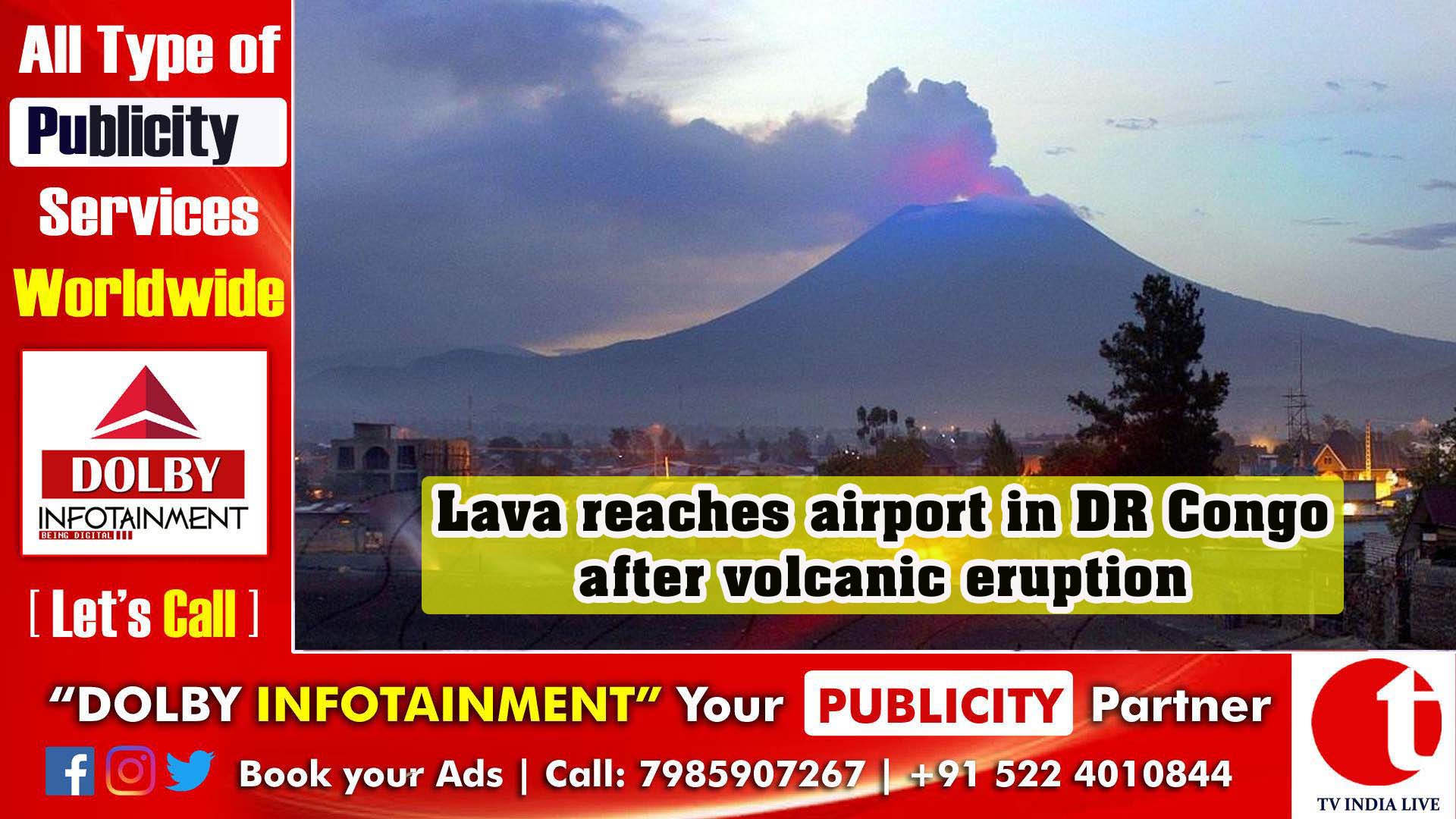 Lava reaches airport in DR Congo after volcanic eruption