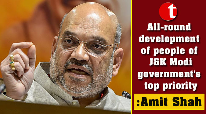 All-round development of people of J&K Modi government’s top priority: Amit Shah