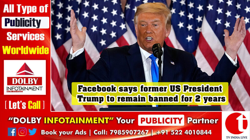 Facebook says former US President Donald Trump to remain banned for 2 years